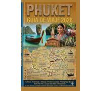 PHUKET: GUÍA DE VIAJE 2026