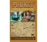 PHUKET: GUIDE DE VOYAGE 2026