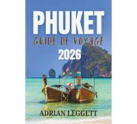 PHUKET GUIDE DE VOYAGE 2026