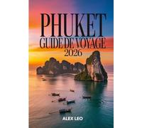 Phuket Guide de voyage 2026