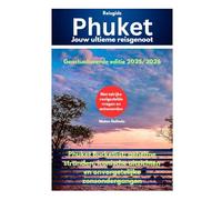 Phuket Reisgids (Discover the World Differently - One Honest Guide at a Time. This engaging travel guidebook series goes beyond the basics-shar)