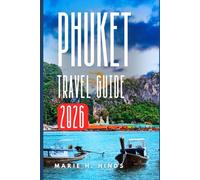PHUKET TRAVEL GUIDE 2026