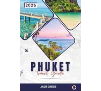 Phuket Travel Guide 2026: Discover Beaches, Cultural Landmarks, Local Flavors, and Island Adventures in Thailand’s Andaman Paradise
