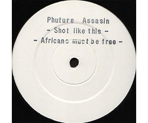 Phuture Assassins - Shot Like Dis / Africans Must Be Free