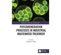 Phycoremediation Processes in Industrial Wastewater Treatment