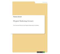 Phygital Marketing Glossary: The Essential Physical and Digital Marketing Vocabulary