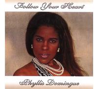 Phyllis Domingue - Follow Your Heart
