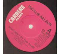 PHYLLIS NELSON - PHYLLIS NELSON - STOP DON'T DO THIS TO ME - 12 inch vinyl