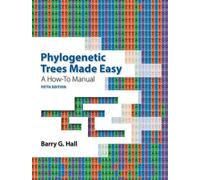 Phylogenetic Trees Made Easy : A How-To Manual