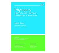 Phylogeny: Discrete and Random Processes in Evolution (CBMS-NSF Regional Conference Series in Applied Mathematics, Series Number 89)