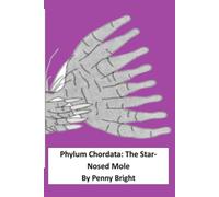 Phylum Chordata: The Star-Nosed Mole (Dr. Pap: Satirical Mystery Novels)