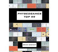 Physedgames Top 99: Quality Primary Physical Education Games With Simple Ready-To-Use Instructions