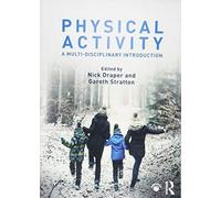 Physical Activity: A Multi-disciplinary Introduction