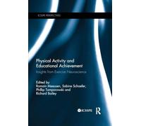 Physical Activity and Educational Achievement: Insights from Exercise Neuroscience (ICSSPE Perspectives)