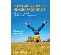 Physical Activity and Health Promotion: Evidence-based Approaches to Practice