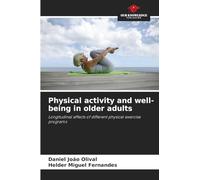 Physical activity and well-being in older adults: Longitudinal effects of different physical exercise programs