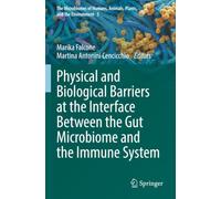 Physical and Biological Barriers at the Interface Between the Gut Microbiome and the Immune System (The Microbiomes of Humans, Animals, Plants, and the Environment)