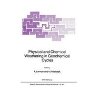 Physical and Chemical Weathering in Geochemical Cycles: 251 (Nato Science Series C:, 251)
