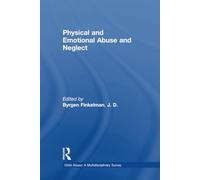 Physical and Emotional Abuse and Neglect: A Multidisciplinary Survey : Physical and Emotional Abuse and Neglect: 1 (Child Abuse: A Multidisciplinary Survey)