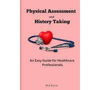 Physical Assessment and History Taking: An Easy Guide for Healthcare Professionals