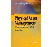 Physical Asset Management: With an Introduction to ISO55000