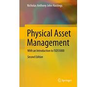 Physical Asset Management: With an Introduction to ISO55000