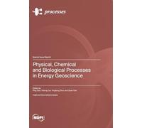 Physical, Chemical and Biological Processes in Energy Geoscience