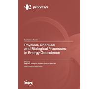 Physical, Chemical and Biological Processes in Energy Geoscience