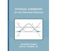 Physical Chemistry for the Chemical Sciences by Chang (2014-03-19)