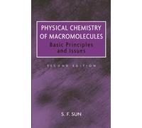 Physical Chemistry of Macromolecules : Basic Principles and Issues
