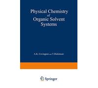 Physical Chemistry of Organic Solvent Systems