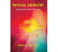 Physical Chemistry: Quantum Mechanics