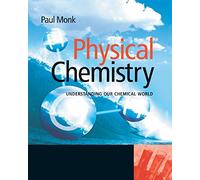 Physical Chemistry: Understanding our Chemical World