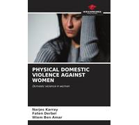 PHYSICAL DOMESTIC VIOLENCE AGAINST WOMEN
