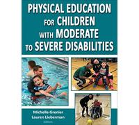 Physical Education for Children With Moderate to Severe Disabilities
