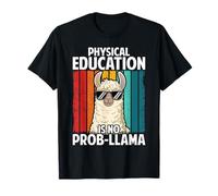 Physical Education is No Prob-Llama Funny PE Teacher T-Shirt