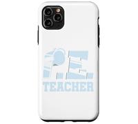 Physical Education PE Teacher Coach Educator Sports Case for iPhone 11 Pro Max