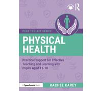 Physical Education : Practical Support for Effective Teaching and Learning with pupils aged 11 - 18