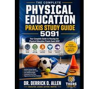 Physical Education Praxis Study Guide 5091: Comprehensive Content Review, Practice Questions, Test-Taking Strategies, and Proven Tips to Help You Pass ... (Tigers Level Up Specialized Content Series)