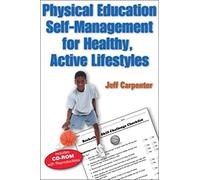 Physical Education Self Management for Healthy, Active Lifestyles