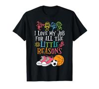 Physical Education teacher I Love My Job For All The Reasons T-Shirt