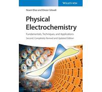 Physical Electrochemistry: Fundamentals, Techniques, and Applications
