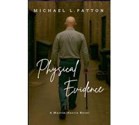 Physical Evidence: 1 (A Martin/Harris Novel)