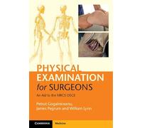Physical Examination for Surgeons: An Aid to the MRCS OSCE
