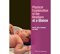Physical Examination of the Newborn at a Glance