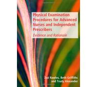 Physical Examination Procedures for Advanced Nurses and Independent Prescribers: Evidence and Rationale