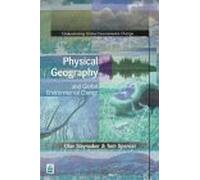 Physical Geography and Global Environmental Change (Understanding Global Environmental Change)