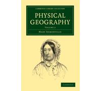 Physical Geography: Volume 2 (Cambridge Library Collection - Earth Science)