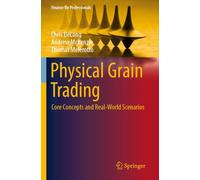 Physical Grain Trading: Core Concepts and Real-World Scenarios (Finance for Professionals)