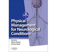Physical Management for Neurological Conditions: Physical Management for Neurological Conditions (Physiotherapy Essentials)